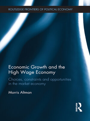 cover image of Economic Growth and the High Wage Economy